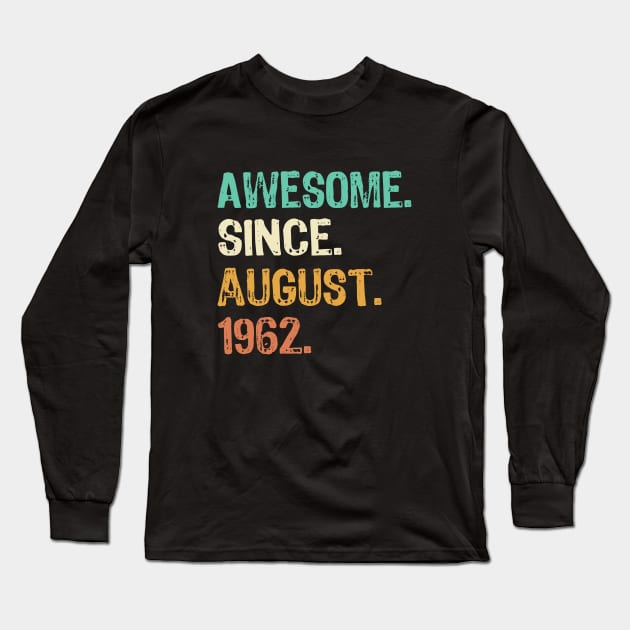 Awesome since august 1962 Long Sleeve T-Shirt by Yasna